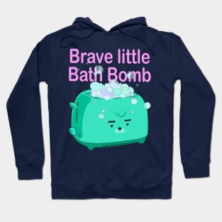 Retro inscription "Brave little bath bomb" Hoodie